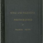 Фотоальбом Френсиса Фрита "Синай и Палестина". 1859 г. Francis Frith's photo album "Sinai and Palestine"
